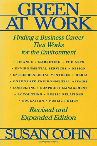 Stock image for Green at Work: Finding a Business Career that Works for the Environment for sale by Midtown Scholar Bookstore
