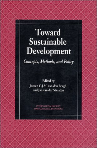 Stock image for Toward Sustainable Development: Concepts, Methods, and Policy (International Society for Ecological Economics) for sale by HPB-Ruby