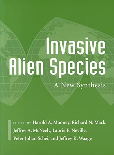 Stock image for Invasive Alien Species: A New Synthesis (Volume 63) (Scientific Committee on Problems of the Environment (SCOPE) Series) for sale by Idaho Youth Ranch Books