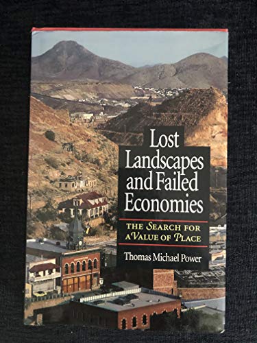 9781559633680: Lost Landscapes and Failed Economies: The Search For A Value Of Place