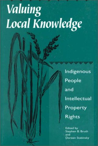 Imagen de archivo de Valuing Local Knowledge: Indigenous People and Intellectual Property Rights a la venta por Wonder Book