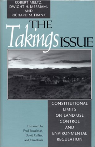 Stock image for The Takings Issue: Constitutional Limits On Land Use Control And Environmental Regulation for sale by SecondSale