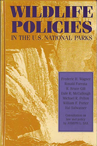 Stock image for Wildlife Policies in the U.S. National Parks for sale by Midtown Scholar Bookstore