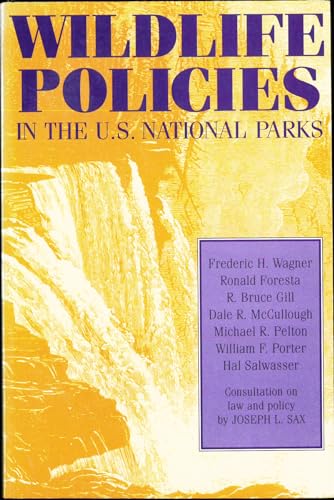 Stock image for Wildlife Policies in the U.S. National Parks for sale by Wonder Book