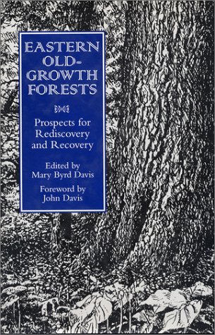 9781559634083: Eastern Old-Growth Forests