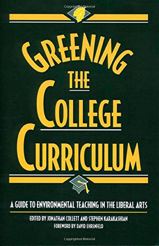 Stock image for Greening the College Curriculum: A Guide To Environmental Teaching In The Liberal Arts for sale by Cronus Books