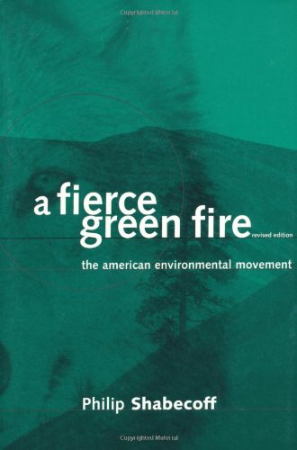 Stock image for A Fierce Green Fire: The American Environmental Movement for sale by Books of the Smoky Mountains