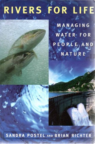 Stock image for Rivers for Life: Managing Water For People And Nature Postel, Sandra; Richter, Brian and The Nature Conservancy for sale by Mycroft's Books