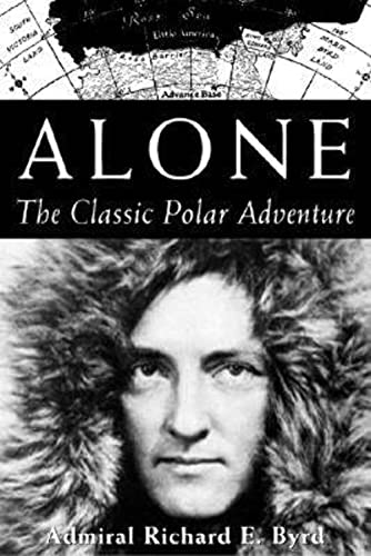 9781559634632: Alone: Classic of Polar Solitude and Adventure: The Classic Polar Adventure