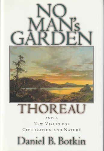 Imagen de archivo de No Man's Garden : Thoreau and a New Vision for Civilization and Nature a la venta por Better World Books