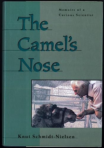 Stock image for The Camel's Nose : Memoirs of a Curious Scientist for sale by Better World Books