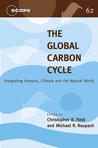 9781559635264: The Global Carbon Cycle: Integrating Humans, Climate, and the Natural World (Scientific Committee on Problems of the Environment) (SCOPE)