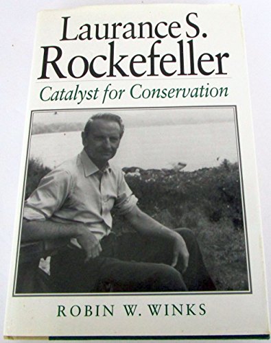 Stock image for Laurance S. Rockefeller: Catalyst For Conservation for sale by ZBK Books