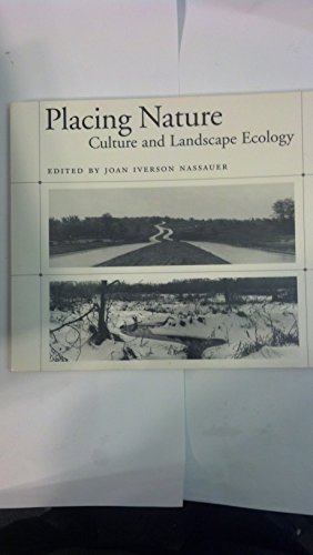 Placing Nature: Culture And Landscape Ecology