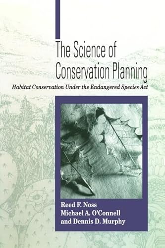 Beispielbild fr The Science of Conservation Planning: Habitat Conservation Under The Endangered Species Act zum Verkauf von 3rd St. Books