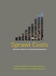 Imagen de archivo de Sprawl Costs: Economic Impacts of Unchecked Development a la venta por HPB-Red