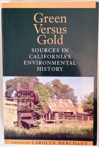 Stock image for Green Versus Gold : Sources in California's Environmental History for sale by Better World Books: West