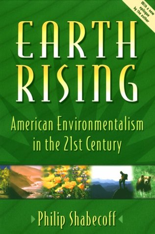 Beispielbild fr Earth Rising: American Environmentalism in the 21 zum Verkauf von N. Fagin Books