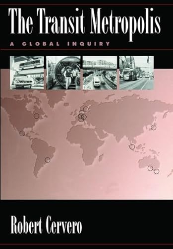 Stock image for The Transit Metropolis: A Global Inquiry for sale by SecondSale