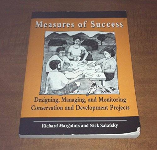 9781559636124: Measures of Success: Designing, Managing, and Monitoring Conservation and Development Projects: Designing, Managing, and Monitoring Conservation and Developing Projects