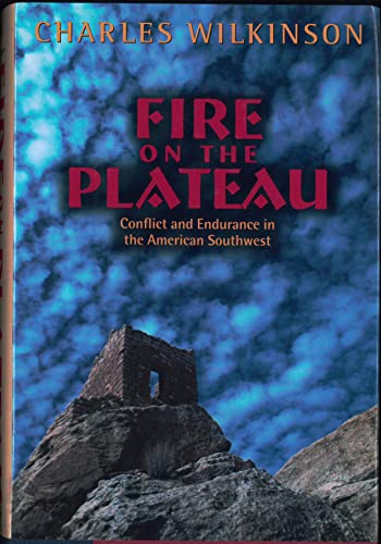 Stock image for Fire on the Plateau: Conflict And Endurance In The American Southwest for sale by Goodwill of Colorado