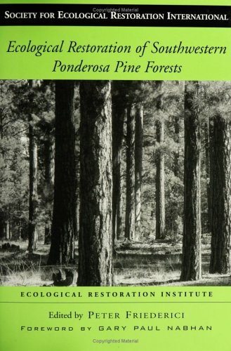 9781559636537: Ecological Restoration of Southwestern Ponderosa Pine Forests (Volume 2) (The Science and Practice of Ecological Restoration Series)
