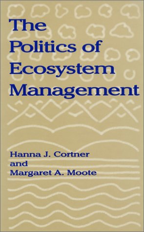 9781559636711: The Politics of Ecosystem Management