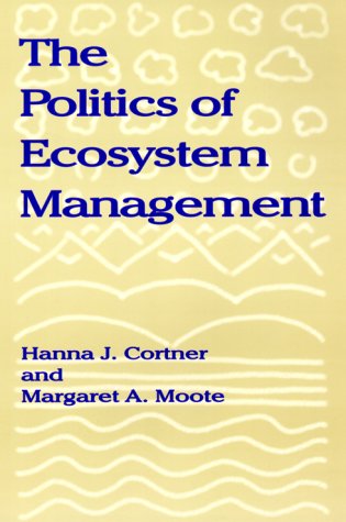 Stock image for The Politics of Ecosystem Management for sale by Better World Books