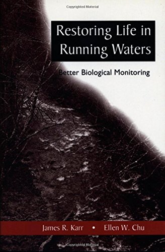 Beispielbild fr Restoring Life in Running Waters: Better Biological Monitoring zum Verkauf von Wonder Book