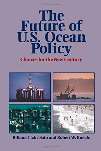 Stock image for The Future of U. S. Ocean Policy : Choices for the New Century for sale by Better World Books