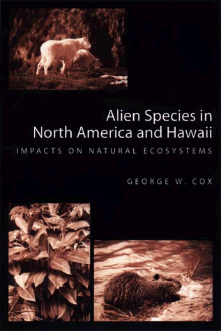 Alien Species in North America and Hawaii (9781559636797) by Cox, George W.