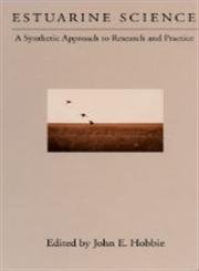 Beispielbild fr Estuarine Science: A Synthetic Approach To Research And Practice zum Verkauf von Solr Books