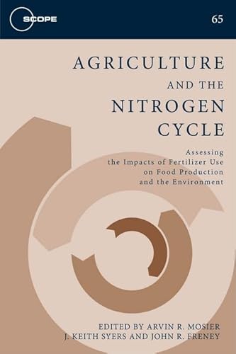 9781559637084: Agriculture and the Nitrogen Cycle: Assessing the Impacts of Fertilizer Use on Food Production and the Environment (Volume 65) (Scientific Committee on Problems of the Environment (SCOPE) Series)