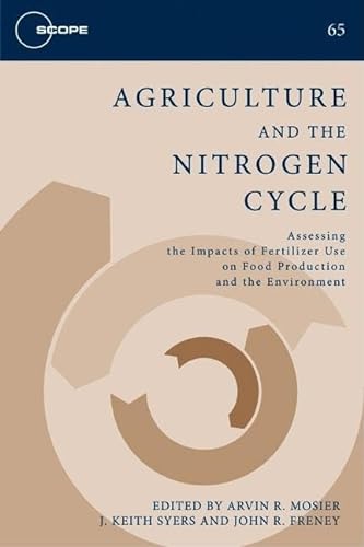 Imagen de archivo de Agriculture and the Nitrogen Cycle : Assessing the Impacts of Fertilizer Use on Food Production and the Environment a la venta por Better World Books