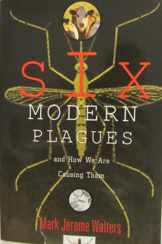 Beispielbild fr Six Modern Plagues: And How We Are Causing Them zum Verkauf von ThriftBooks-Atlanta