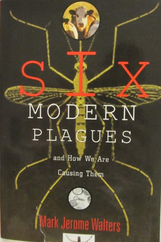 Stock image for Six Modern Plagues: And How We Are Causing Them for sale by ThriftBooks-Atlanta