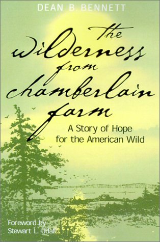 Beispielbild fr The Wilderness from Chamberlain Farm: A Story Of Hope For The American Wild zum Verkauf von Irish Booksellers