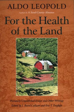 Imagen de archivo de For the Health of the Land: Previously Unpublished Essays And Other Writings a la venta por HPB-Diamond