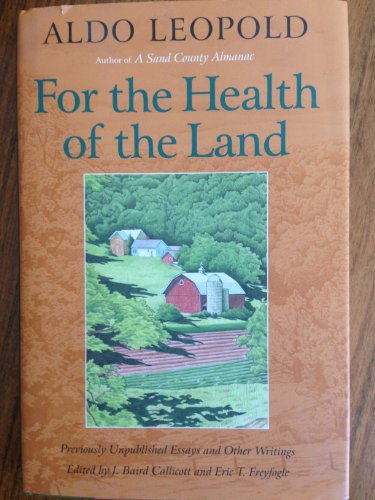 Stock image for For the Health of the Land: Previously Unpublished Essays And Other Writings for sale by HPB-Diamond