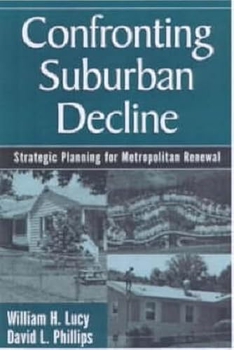 Beispielbild fr Confronting Suburban Decline : Strategic Planning for Metropolitan Renewal zum Verkauf von Better World Books: West