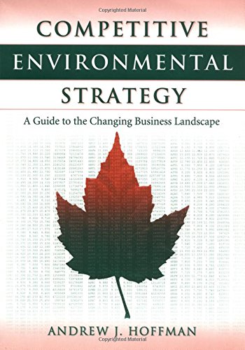 Beispielbild fr Competitive Environmental Strategy: A Guide To The Changing Business Landscape zum Verkauf von Wonder Book