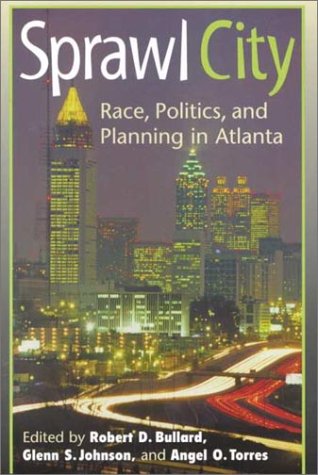 Stock image for Sprawl City: Race, Politics, and Planning in Atlanta for sale by Books of the Smoky Mountains