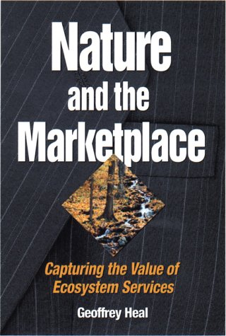 Stock image for Nature and the Marketplace: Capturing The Value Of Ecosystem Services for sale by Books of the Smoky Mountains