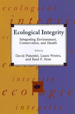 Stock image for Ecological Integrity : Integrating Environment, Conservation, and Health for sale by Better World Books