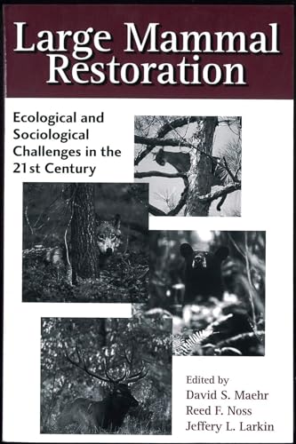 Stock image for Large Mammal Restoration : Ecological and Sociological Challenges in the 21St Century for sale by Better World Books