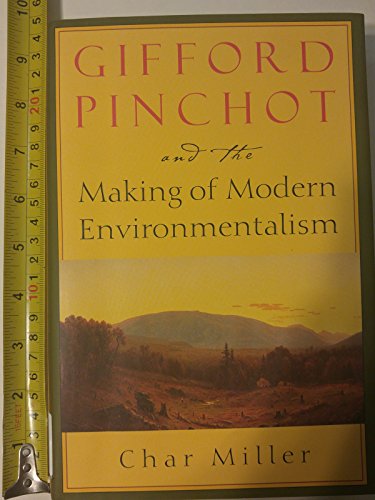 Beispielbild fr Gifford Pinchot and the Making of Modern Environmentalism zum Verkauf von Better World Books