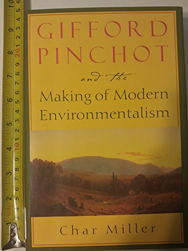 9781559638227: Gifford Pinchot and the Making of Modern Environmentalism