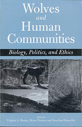 Beispielbild fr Wolves and Human Communities : Biology, Politics, and Ethics zum Verkauf von Better World Books