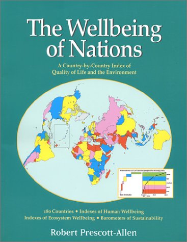Imagen de archivo de The Wellbeing of Nations: A Country-By-Country Index of Quality of Life and the Environment a la venta por ThriftBooks-Atlanta