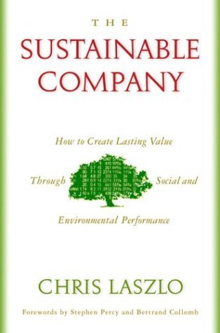 Stock image for The Sustainable Company : How to Create Lasting Value Through Social and Environmental Performance for sale by Better World Books